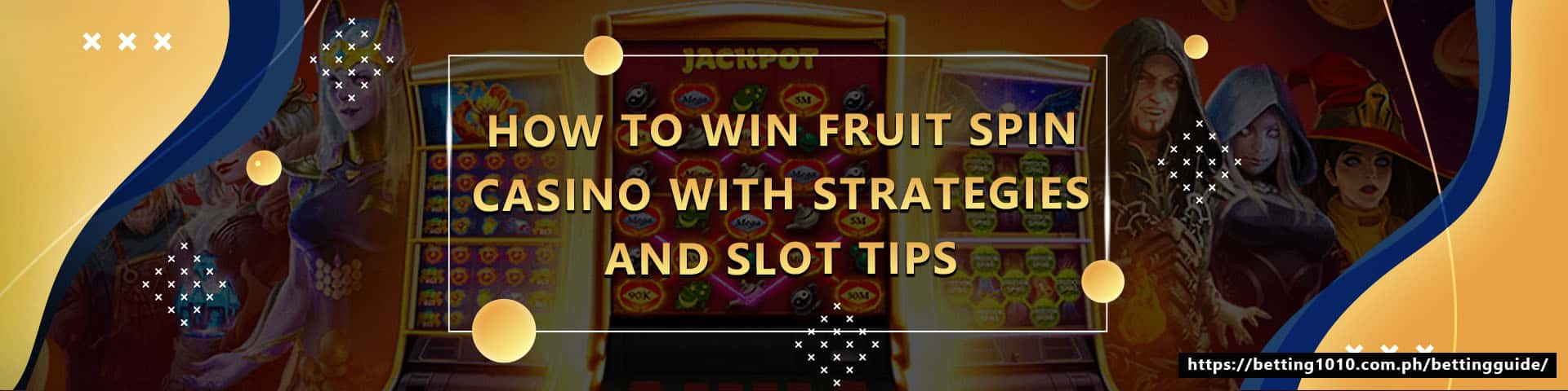 How To Win Fruit Spin Casino with Strategies And Slot Tips