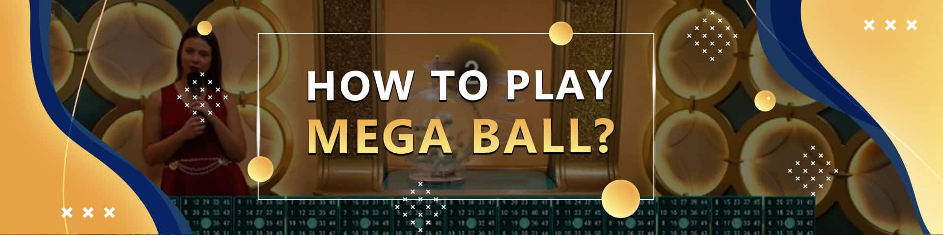 How to play mega ball?