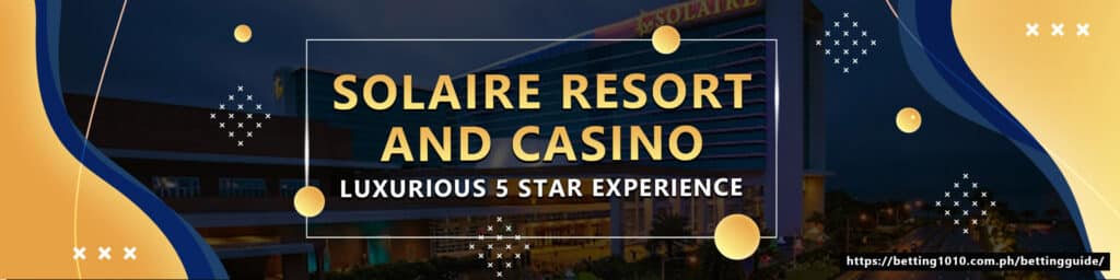 Solaire Resort And Casino-Luxurious 5-star experience