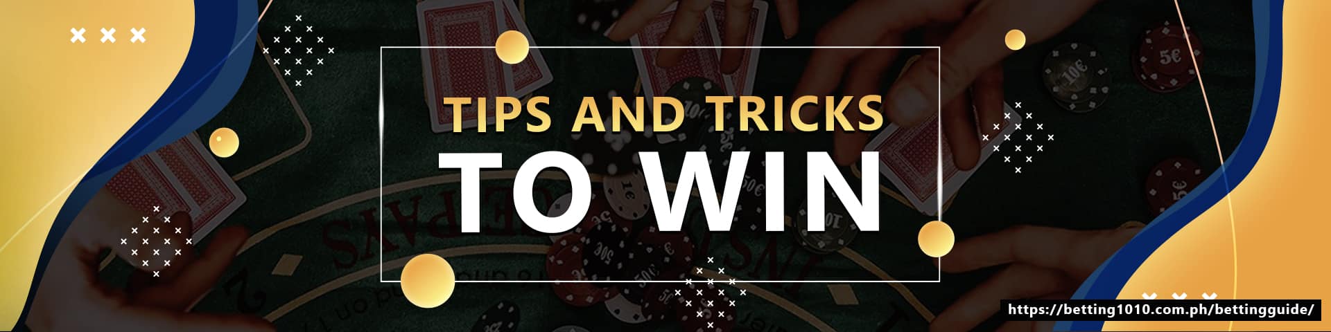 Tips And Tricks To Win